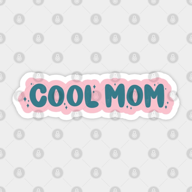 Cool Mom Sticker by goodnessgracedesign